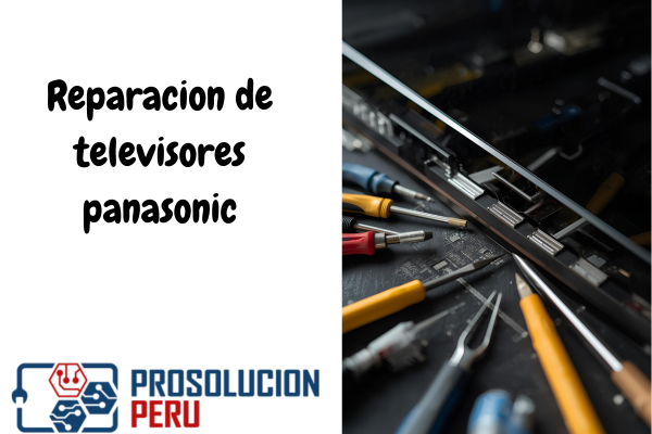Reparacion de televisores panasonic